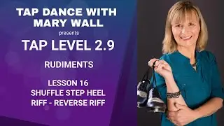 How to Tap Dance Level 2.9 Lesson 16: Shuffle Step Heel, Riff Reverse Riff