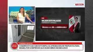 &iexcl;No m&aacute;s obras paralizadas! Wilson Soto impulsa ley que sanciona a empresas que abandonan proyectos