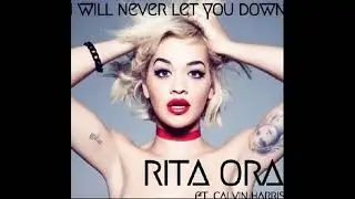 Rita Ora- I Will Never Let You Down (High Pitched)