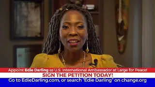 Appoint Edie Darling as U.S. International Ambassador at Large - Ambassador of Peace