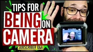 Tips For Being On Camera