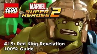 #15 Red King Revelation 100% Guide (Minikits & Stan Lee) - LEGO Marvel Super Heroes 2