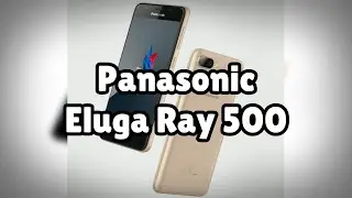 Photos of the Panasonic Eluga Ray 500 | Not A Review!