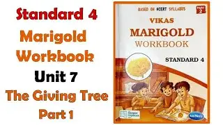 Class 4 Marigold Workbook Unit 7 The Giving Tree part 1 #vikasworkbooksolution #std4th #std4english