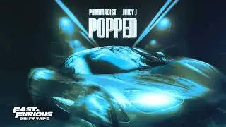 PHARMACIST FT. JUICY J - &ldquo;POPPED&rdquo; (Fast and Furious: Drift Tape / Phonk Vol 1) [Official Audio]