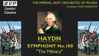 Haydn: The Military Symphony (featuring live battle combat)