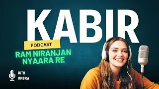 Ram Niranjan Nyaara Re: Nirgun Bhajan: Spiritual Meaning & Maya Explained: Podcast