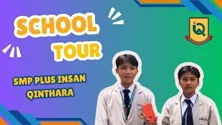 School Tour SMP Plus Insan Qinthara | Digital Islamic School