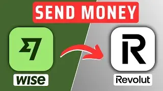 How To Send Money From Wise To Revolut- Transfer Cash