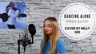 Dancing Alone - Kings Elliot (Milly Dee Cover)