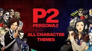 PERSONA 2 - All Character Themes Compilation