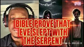 Pastor Claims Eve Slept with the Serpent  #SerpentSeed #Lilith #cainandabel