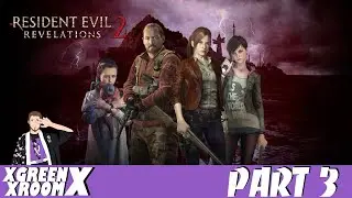 Resident Evil Revelations 2 Part 2!