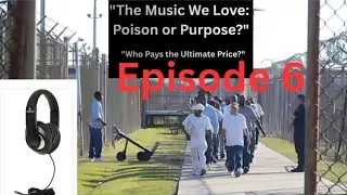 Episode 6: The Music We Love -Is it Poison or Purpose Driven?