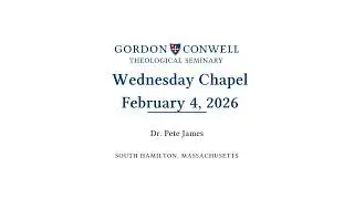 February 4, 2026 - Wednesday Chapel Message