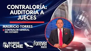 Contraloría: Auditoría a jueces - Entrevista con Mauricio Torres