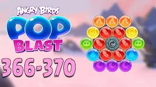 Angry Birds Pop Blast Gameplay Pt 76: Levels 366-370 - Nothing too fancy
