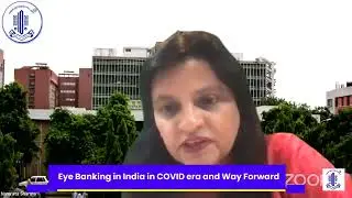 Eye Banking in India in COVID era and Way Forward - Prof. Namrata Sharma
