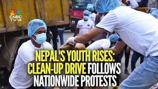 Nepal's Youth Conducts Clean-Up Drive In Kathmandu After Protests | N18G | CNBC-TV18