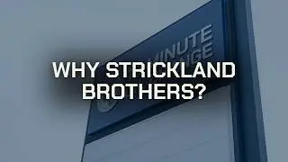 Why Strickland Brothers? | The Story Behind Our '10 Minute Oil Change' Name
