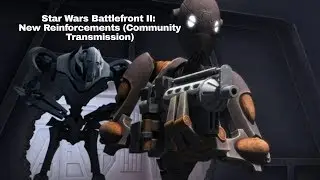 Star Wars Battlefront II: New Reinforcements (Community Transmission)