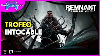 Remnant - Trofeo Intocable