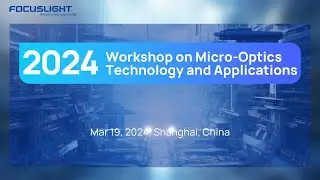 The 2024 Workshop on Micro-optics Technology and Applications Successfully Concluded