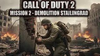 Call of Duty 2 Mission 2 &ndash; Demolition | Stalingrad USSR Gameplay Walkthrough [PC]
