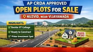 AP CRDA Approved Open Plots for Sale in Nuzvid | Near Vijayawada | Beside IIT College