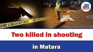 Two killed in shooting in Matara