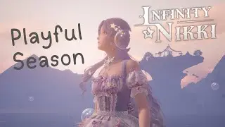 First Look at the New Playful Season | Infinity Nikki