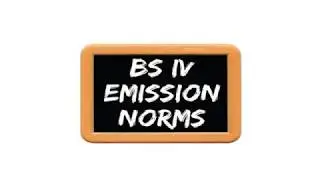 BS 4 BHARAT STAGE  EMISSIONS BS III & BS IV