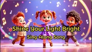 Shine Your Light Bright 🌟 | Christian Kids Sing-Along Song
