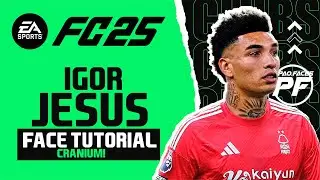how to make IGOR JESUS EA FC 25 FACE Clubs Face Creation - CAREER MODE LOOKALIKE nottiinham forest