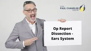 The Paul Chandler Show Ep. 091 Op Report Dissection &ndash; Ears System