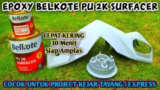 EPOXY BELKOTE PU 2K SURFACER || cepat kering - 30 menit siap amplas