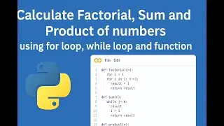 Python Tutorial: Calculate Factorial, Sum & Product Using Loops and Functions in Google Colab