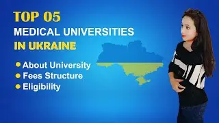 Top 5 Medical Universities in Ukraine | MBBS in Ukraine for Indian Students Fees 2021