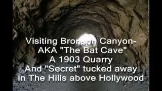 Visiting Bronson Canyon in the Hollywood Hills  AKA The Bat Cave   2015