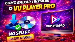 ✅ COMO BAIXAR E INSTALAR O VU PLAYER PRO NO SEU PC (PASSO A PASSO)