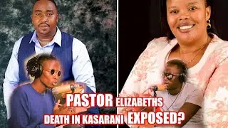PASTOR Elizabeths Death in kasarani EXPOSED | Kipawa Reacts