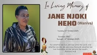 In Loving Memory of the late Jane Njoki Heho (Waniva)