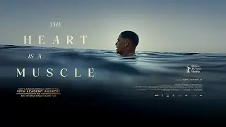 THE HEART IS A MUSCLE Official Trailer