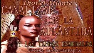 🔱CANALIZAR con THOTH el ATLANTE