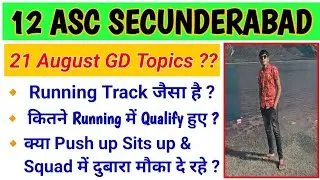 12 ASC SECUNDERABAD Review. Airforce Phase 2 Review Secunderabad. 21 August GD Topics ??