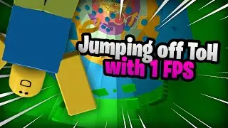JUMPING OFF Tower of Hell with 1 FPS (FPS Experiment)