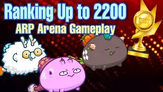 Axie Infinity Climbing the Ranks 2000 to 2200 MMR | ARP Arena Gameplay