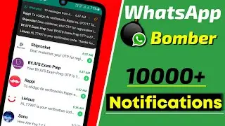 How to Send Unlimited Messages / Notifications on WhatsApp | WhatsApp Bomber 💣