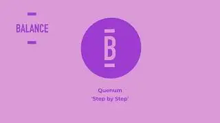 Quenum - Step By Step || Balance Music