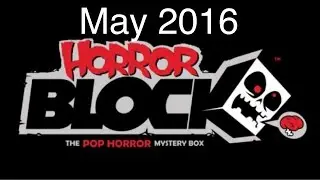 Horror Block  May 2016 - Box Opening